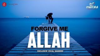 Forgive Me Allah - Astagfirullah | Heart Touching Nasheed